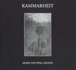 Kammarheit - Asleep And Well Hidden (2003)