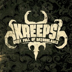 Kreeps - Belly Full of Razor Blades (2008)