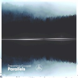 Dreaming Cooper - Parallels (2017)