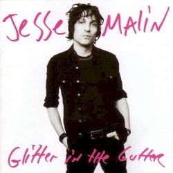 Jesse Malin - Glitter in the Gutter (2007)