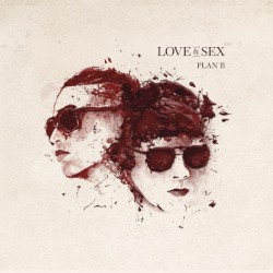 Plan B - Love and Sex (2014)