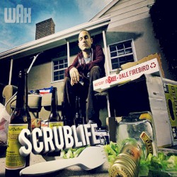 Wax - Scrublife (2011)