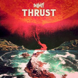 DeWolff - Thrust (2018)