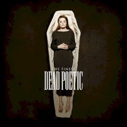 Dead Poetic - The Finest (2007)