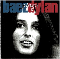 Joan Baez - Baez Sings Dylan (1998)