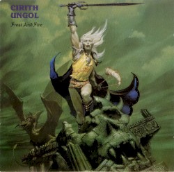 Cirith Ungol - Frost and Fire (1982)