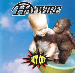 Haywire - Get Off (1992)