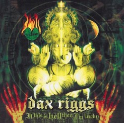 Dax Riggs - If This is Hell Then I'm Lucky (2008)