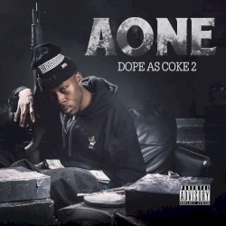 A-One - Dope as Coke 2 (2016)