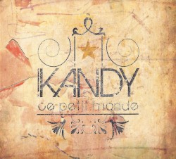 Kandy - Ce petit monde (2011)
