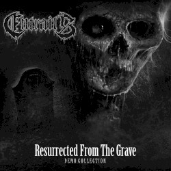 Entrails - Resurrected from the Grave (2014)