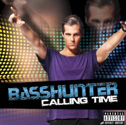 Basshunter - Calling Time (2013)