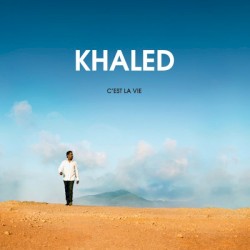 Khaled - C'Est La Vie (2012)