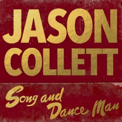 Jason Collett - Song and Dance Man (2016)