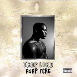 A$AP Ferg - Trap Lord (2013)