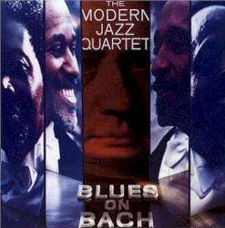 The Modern Jazz Quartet - Blues On Bach (1974)