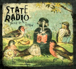 State Radio - Year of the Crow (2007)