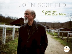 John Scofield - Country For Old Men (2016)