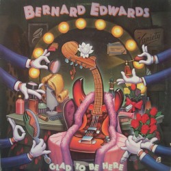 Bernard Edwards - Glad To Be Here (1983)