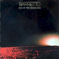 Ray Barretto - Eye Of The Beholder (1977)