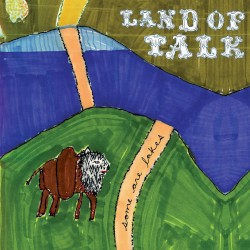 Land Of Talk - Some Are Lakes (2008)