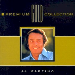 Al Martino - Premium Gold Collection (1997)
