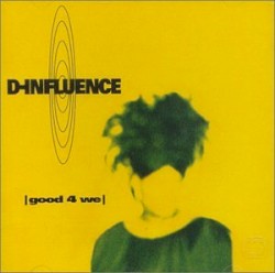 D-Influence - Good 4 We (1992)