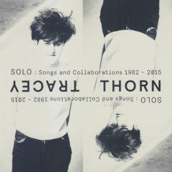 Tracey Thorn - Solo: Songs And Collaborations 1982-2015 (2015)