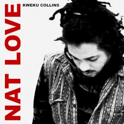 Kweku Collins - Nat Love (2016)
