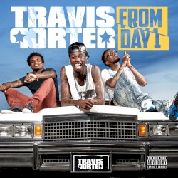 Travis Porter - From Day 1 (2012)