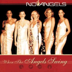 No Angels - When The Angels Swing (2002)
