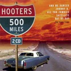 The Hooters - 500 Miles (2003)