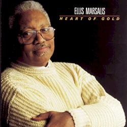 Ellis Marsalis - Heart Of Gold (1992)