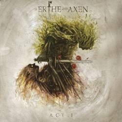 Xanthochroid - Of Erthe and Axen: Act I (2017)