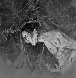 Xanthochroid - Incultus (2014)