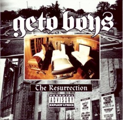 Geto Boys - The Resurrection (1996)