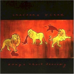Carissa's Wierd - Songs About Leaving (2002)