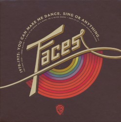 Faces - 1970-1975: You Can Make Me Dance, Sing Or Anything... (2015)