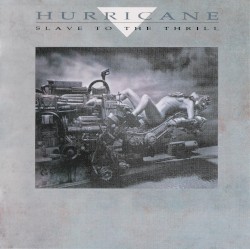 Hurricane - Slave To The Thrill (2008)