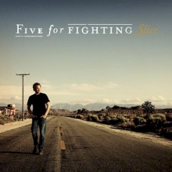 Five For Fighting - Slice (2009)