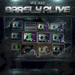 Barely Alive - We Are Barely Alive (2015)