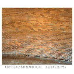 Bishop Morocco - Old Boys (2012)