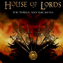 House Of Lords - The Power And The Myth (2004)