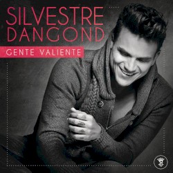 Silvestre Dangond - Gente Valiente (2017)