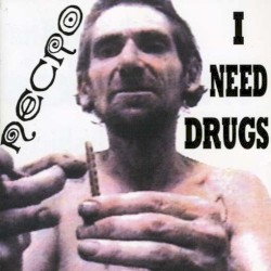 Necro - I Need Drugs (2000)