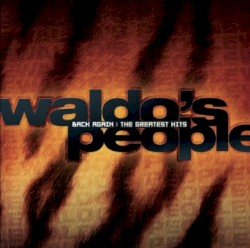 Waldo's People - Back Again: The Greatest Hits (2008)