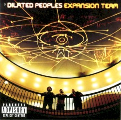 Dilated Peoples - Expansion Team (2001)