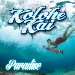 Kolohe Kai - Paradise (2014)