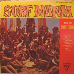The Surf Teens - Surf Mania (1963)