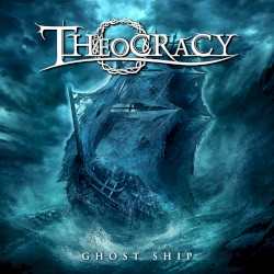 Theocracy - Ghost Ship (2016)